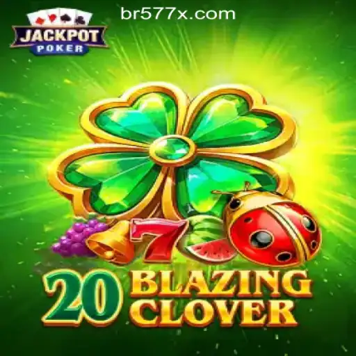 Exploring the Exciting World of 20BlazingClover: A Comprehensive Guide