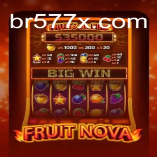 Explore the Exciting World of FruitNova: Your Gateway to 577X.COM Oficial Slots Brasil #1