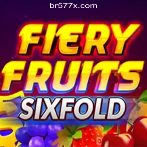 FieryFruitsSixFold: Unleash the Ultimate Casino Experience with 577X.COM Oficial Slots Brasil #1