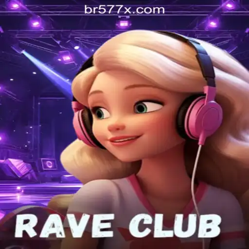 Unveiling RaveClub: The Ultimate Slot Experience with 577X.COM Oficial Slots Brasil #1